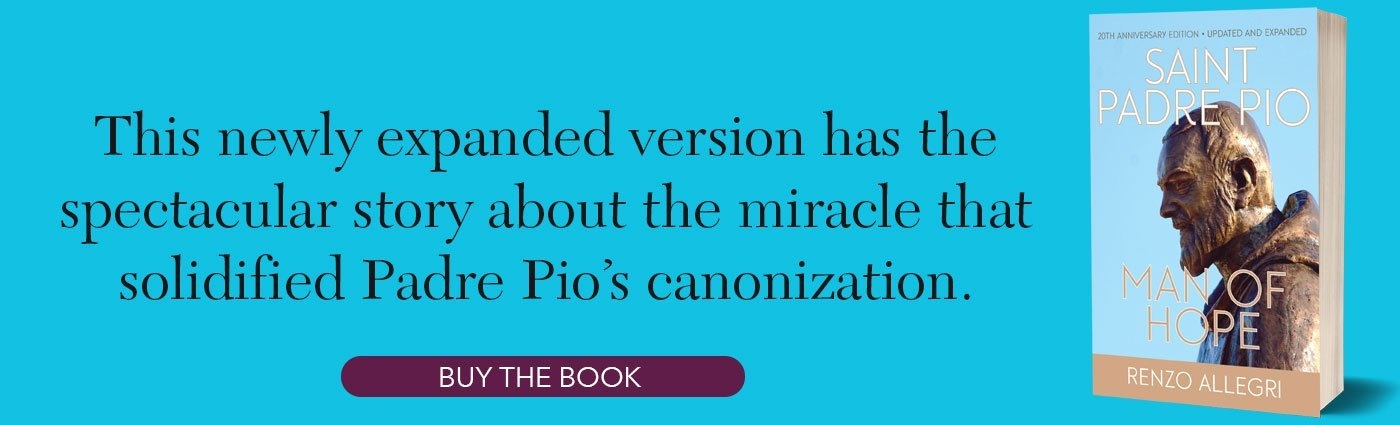 Padre Pio man of hope